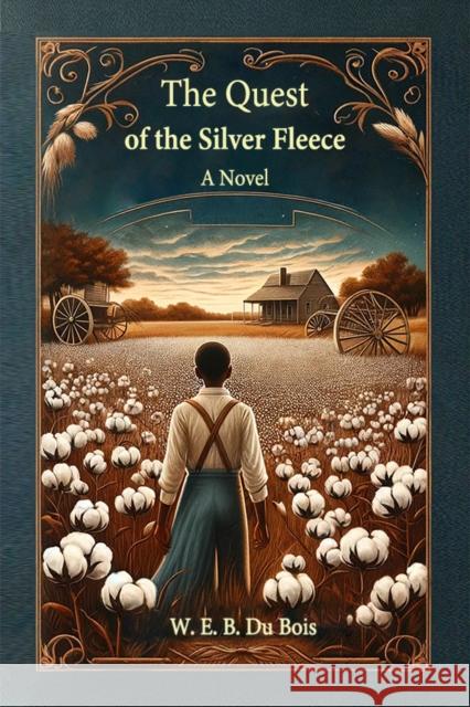 The Quest Of The Silver Fleece A Novel W E B Du Bois 9789364287661 Double 9 Books - książka
