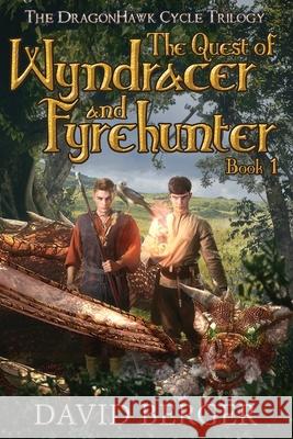 The Quest of Wyndracer and Fyrehunter: Book 1 Roger Creus Dorico David Berger 9780578328676 R. R. Bowker - książka