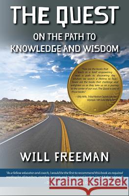 The Quest: On the Path to Knowledge and Wisdom Will Freeman 9781495932328 Createspace - książka