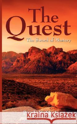 The Quest: The Sword of Mastery Shah, Parth Y. 9781434354686 Authorhouse - książka