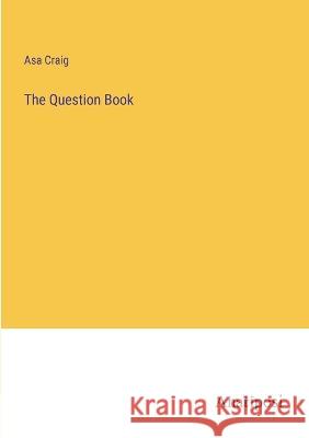 The Question Book Asa Craig 9783382133184 Anatiposi Verlag - książka