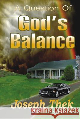 The Question of God's Balance Volume 2: Volume 2 Joeseph Thek 9781517343217 Createspace - książka