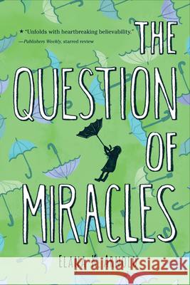 The Question of Miracles Elana K. Arnold 9780544668522 Harcourt Brace and Company - książka