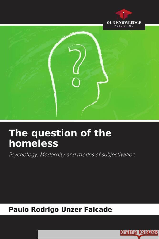 The question of the homeless Unzer Falcade, Paulo Rodrigo 9786208194871 Our Knowledge Publishing - książka