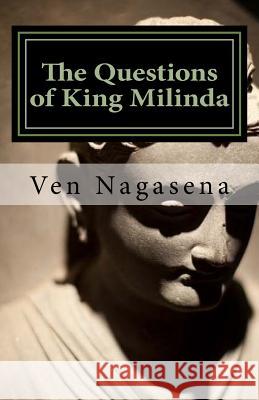 The Questions of King Milinda: Bilingual Edition (Pali / English) Ven Nagasena Lennart Lopin 9781517013165 Createspace - książka