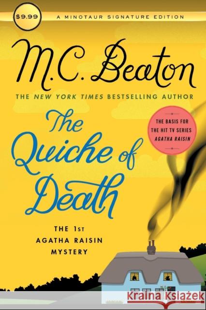 The Quiche of Death: The First Agatha Raisin Mystery M. C. Beaton 9781250301949 Minotaur Books - książka