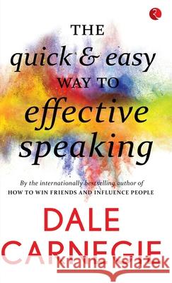 The Quick & Easy Way To Effective Speaking Dale Carnegie 9788129140203 Rupa Publications - książka