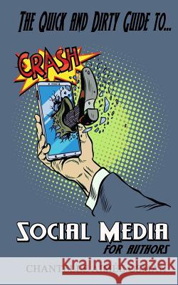 The Quick and Dirty Guide to... SOCIAL MEDIA FOR AUTHORS Osman, Chantelle Aimee 9781725077515 Createspace Independent Publishing Platform - książka