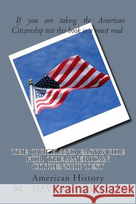 The Quick and EasyGuide For the American Citizenship Test M. David Michaels 9781516819300 Createspace Independent Publishing Platform - książka