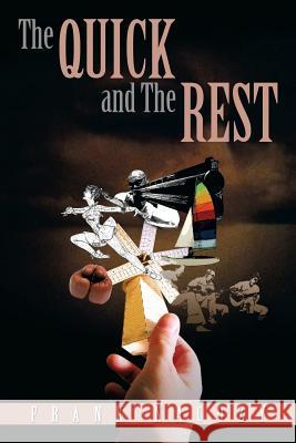 The Quick and the Rest Frank Nacozy 9781493154418 Xlibris Corporation - książka