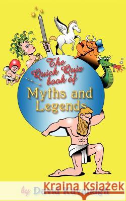 The Quick Quiz Book of Myths and Legends David Kavanagh 9780954856755 DRAM Books - książka