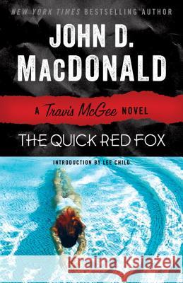 The Quick Red Fox: A Travis McGee Novel John D. MacDonald 9780812983944 Random House Trade - książka