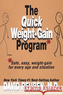 The Quick Weight-Gain Program: Safe, easy, weight gain for every age and situation Reuben M. D., David 9781500591960 Createspace - książka