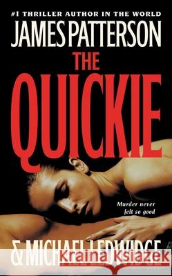 The Quickie James Patterson Michael Ledwidge 9780316118828 Little Brown and Company - książka