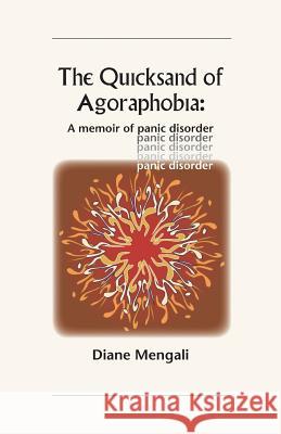 The Quicksand of Agoraphobia: A memoir of panic disorder Mengali, Diane 9780999647103 Bright Penny - książka