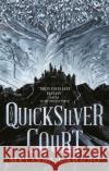 The Quicksilver Court: Rooks and Ruin, Book Two Melissa Caruso 9780356513201 Little, Brown Book Group