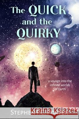 The Quicky and the Quirky Stephen F. C. Porter 9780995960329 Stephen Porter - książka