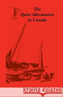 The Quiet Adventurers in Canada Marion Turk 9781556138324 Heritage Books - książka