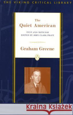 The Quiet American Graham Greene John Clark Pratt 9780140243505 Penguin Books - książka