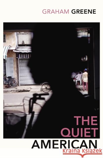 The Quiet American: Discover Graham Green’s prescient political masterpiece Graham Greene 9780099478393 Vintage Publishing - książka