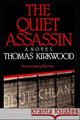 The Quiet Assassin: Anniversary Edition Thomas Kirkwood 9781719408295 Createspace Independent Publishing Platform - książka