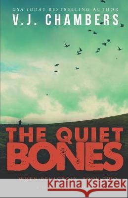 The Quiet Bones: a serial killer thriller V. J. Chambers 9781688040984 Independently Published - książka