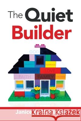The Quiet Builder Janice E McKinnie 9781663223241 iUniverse - książka