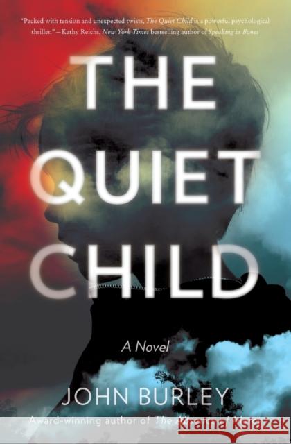 The Quiet Child John Burley 9780062431851 William Morrow & Company - książka