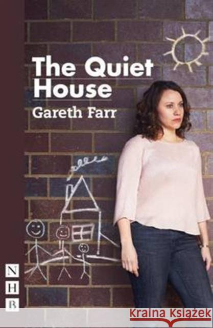 The Quiet House Gareth Farr 9781848425668 NICK HERN BOOKS - książka