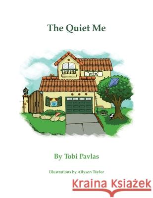 The Quiet Me Tobi Pavlas Allyson Taylor 9781735693255 Sacred Life Publishers - książka