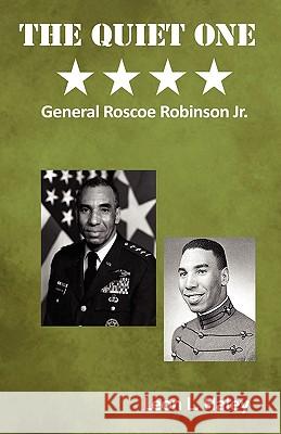 The Quiet One | General Roscoe Robinson, Jr. Leon L. Haley 9780977788477 Fortis - książka