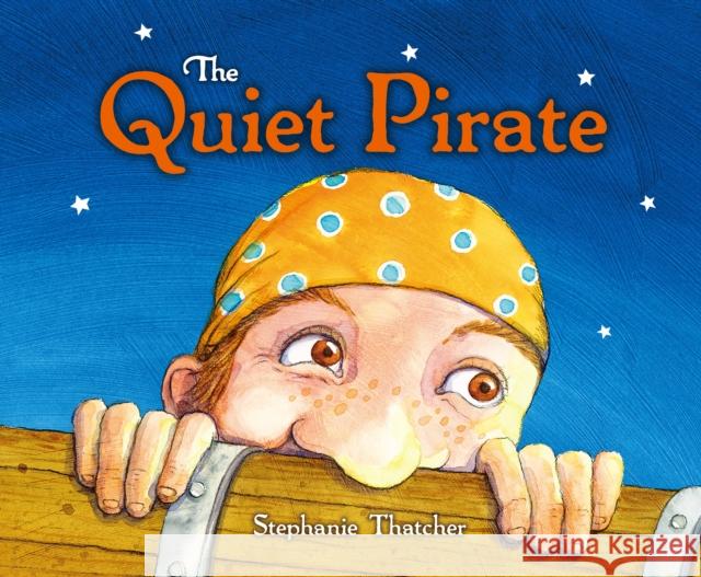 The Quiet Pirate Stephanie Thatcher 9781760361945 Starfish Bay Children's Books - książka