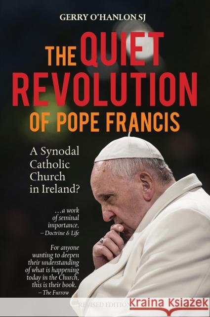 The Quiet Revolution of Pope Francis: A Synodal Catholic Church in Ireland? Gerry O'Hanlon SJ 9781788121088 Messenger Publications - książka