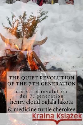 The quiet revolution of the 7th generation: die stille revolution der 7. generation Turtle, Medicine 9780692677162 Medicine Turtle - książka