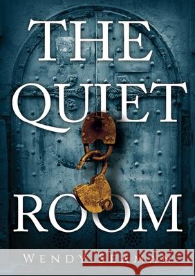 The Quiet Room Wendy Seaman 9780645192902 Wendy Seaman - książka