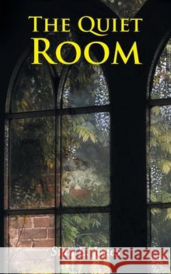 The Quiet Room Sian E. Jones 9781839758928 Grosvenor House Publishing Ltd - książka