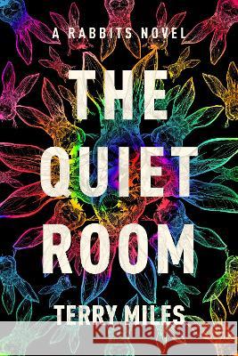 The Quiet Room: A Rabbits Novel Terry Miles 9780593496404 Del Rey Books - książka