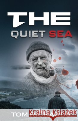 The Quiet Sea Tom Richards 9781915959539 Storylines Entertainment Ltd - książka