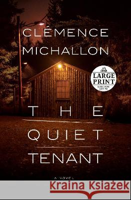 The Quiet Tenant Cl?mence Michallon 9780593744192 Random House Large Print Publishing - książka