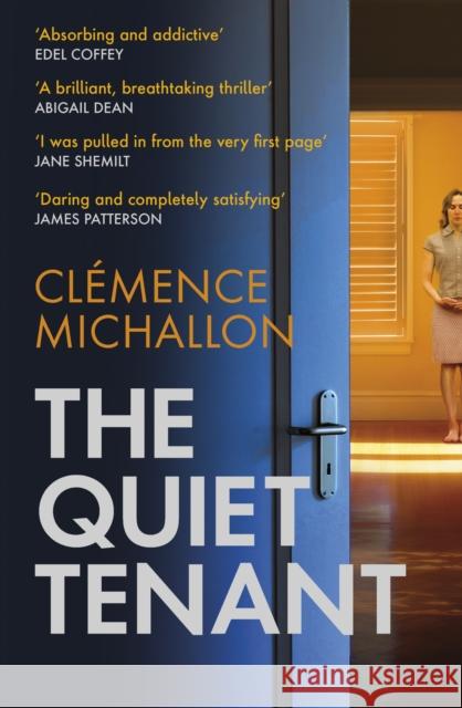 The Quiet Tenant: 'Daring and completely satisfying' James Patterson Clemence Michallon 9781408716861 Little, Brown Book Group - książka