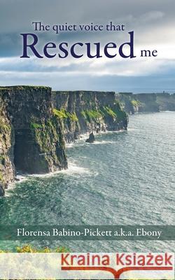 The quiet voice that Rescued me Florensa Babino-Picket 9781631293061 Xulon Press - książka