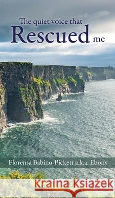 The quiet voice that Rescued me Florensa Babino-Picket 9781631293078 Xulon Press - książka