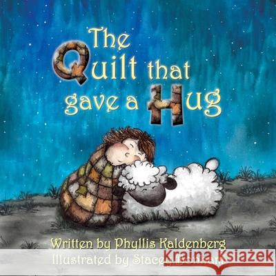 The Quilt that Gave A Hug Bonham, Stacey 9781500154226 Createspace - książka