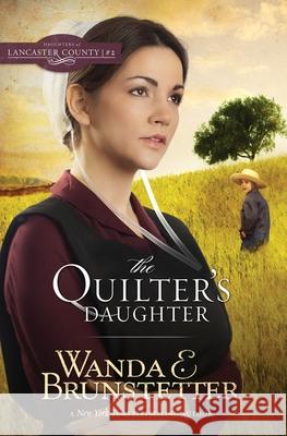 The Quilter's Daughter Wanda E. Brunstetter 9781944836719 Barbour Publishing - książka