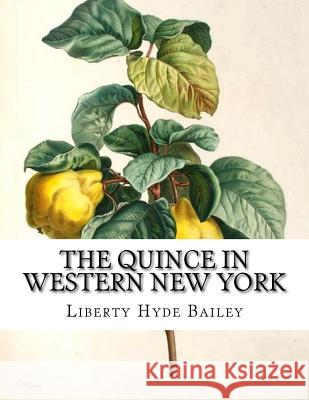 The Quince In Western New York: or, How To Grow Quinces Chambers, Roger 9781979455732 Createspace Independent Publishing Platform - książka