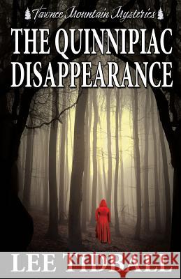 The Quinnipiac Disappearance Lee Tidball Tawnee Mountain Mysteries 9781717068279 Createspace Independent Publishing Platform - książka