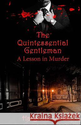 The Quintessential Gentleman: a Lesson in Murder (Coverart), Dark Water Arts Designs 9781502374745 Createspace - książka