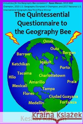 The Quintessential Questionnaire to the Geography Bee Keshav Ramesh 9781548587437 Createspace Independent Publishing Platform - książka