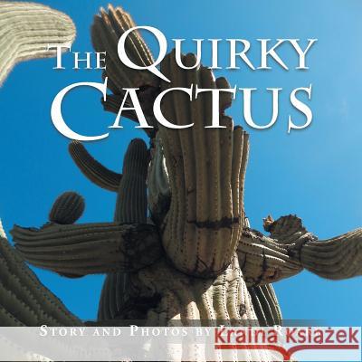 The Quirky Cactus Landi Roark 9781524624095 Authorhouse - książka