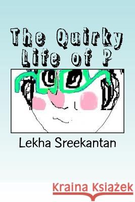 The Quirky Life of P Lekha Sreekantan 9781514835951 Createspace Independent Publishing Platform - książka